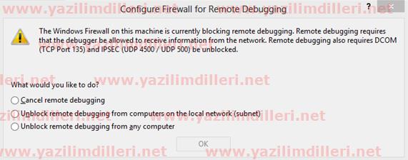 Configure Firewall for Remote Debugging - The Windows Firewall on this machine is currently blocking remote debugging. Remote debugging requires that the debugger be allowed to receive information from the network. Remote debugging also requires DCOM (TCP Port 135) and IPSEC (UDP 4500 / UDP 500) be unblocked